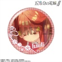 (PO) The Quintessential Quintuplets Season 2 Pickup Character Trading Can Badge Nakano Itsuki [BOX] Image_10