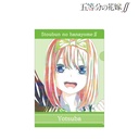 (PO) The Quintessential Quintuplets Season 2 Ani-Art Vol. 3 Clear File D Nakano Yotsuba
